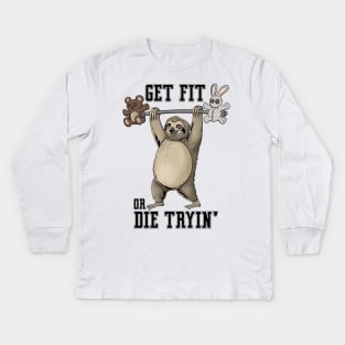 Get Fit Or Die Trying: Tranquil Training: Slothful Workout Motivation Kids Long Sleeve T-Shirt